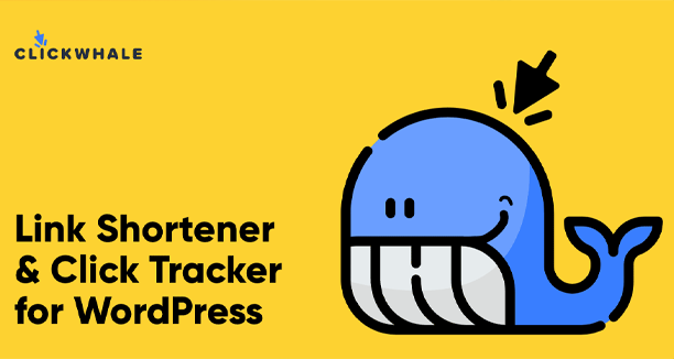 ClickWhale - Link Manager, Link Shortener and Click Tracker for Affiliate Links & Link Pages v2.5.3.2